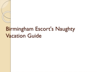 Birmingham Escort's Naughty Vacation Guide