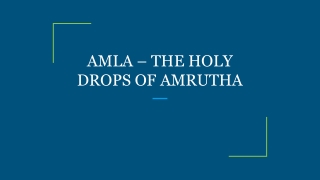 AMLA – THE HOLY DROPS OF AMRUTHA