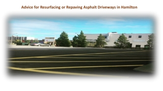 Advice for Resurfacing or Repaving Asphalt Driveways in Hamilton