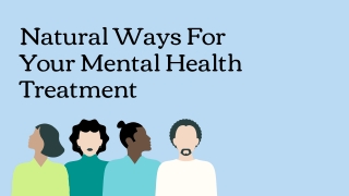 Natural Ways For Your Mental Health Treatment