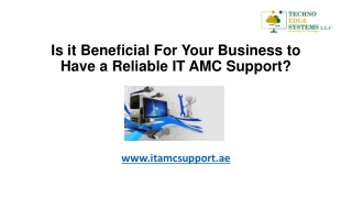 Is it Beneficial For Your Business to Have a Reliable IT AMC Support?