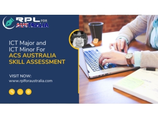 ICT Major and ICT Minor For ACS Australia Skill Assessment