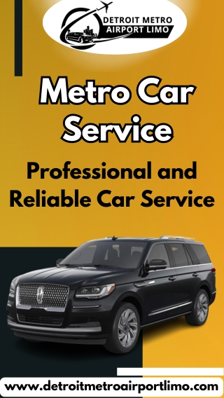 Detroit Metro Car Service - Get Around the City Safely & Reliably