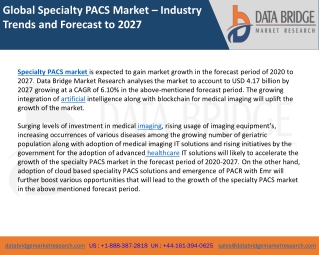 Global Specialty PACS Market – Industry Trends and Forecast to 2027