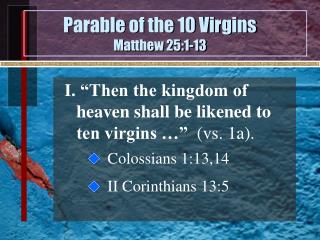 Parable of the 10 Virgins Matthew 25:1-13