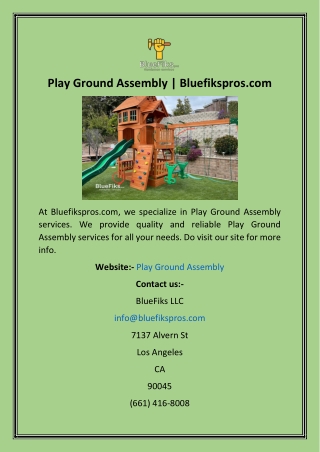 Play Ground Assembly  Bluefikspros