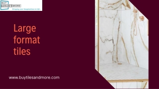 Large format tiles
