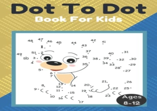 ❤PDF/READ⭐ large print dot to dot book for kids ages 8-12: Fun Connect the Dots