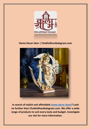 Home Decor Item | Chokhidhanikalagram.com