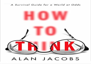 READ [PDF] How to Think: A Survival Guide for a World at Odds bestseller