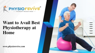 Want to Avail Best Physiotherapy at Home  Physiorevive