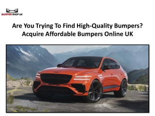 Are You Trying To Find High-Quality Bumpers Acquire Affordable Bumpers Online UK