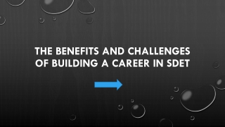 The benefits and challenges of building a career in SDET