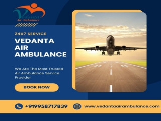 Use Vedanta Air Ambulance in Kolkata with Advanced Medical Accessories