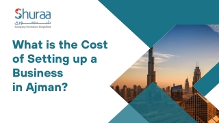 What is the Cost of Setting up a Business in Ajman