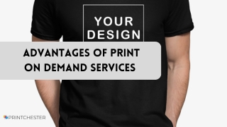 Get to Know The Benefits Of Print On Demand Websites | Printchester