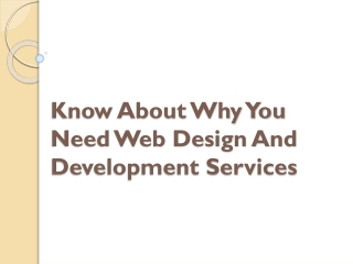 Know About Why You Need Web Design And Development Services