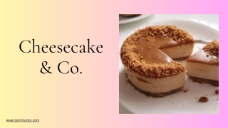 Cheesecake & Co.|Techmojito