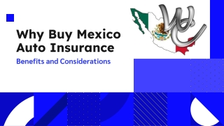 Why Buy Mexico Auto Insurance - Benefits & Considerations