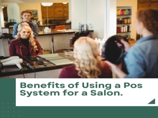 Benefits of using a POS system for a salon.