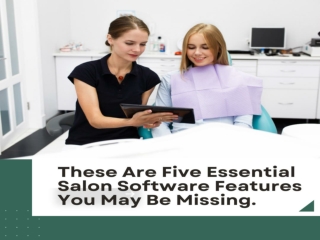 These are five essential salon software features you may be missing.
