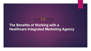 The Benefits of Working with a Healthcare Integrated Marketing Agency