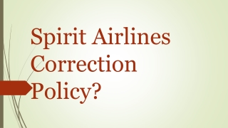 Spirit Airlines Correction Policy