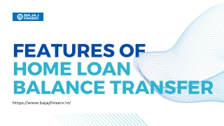 Features of Home Loan Balance Transfer