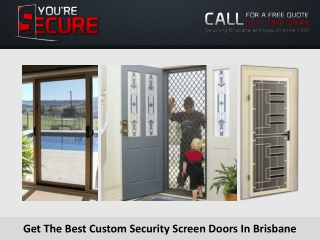 Get The Best Custom Security Screen Doors In Brisbane