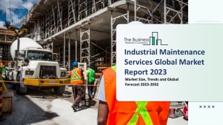 Global Industrial Maintenance Services Market Report 2023