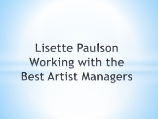 Lisette Paulson Working with the Best Artist Managers
