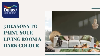 5 reasons to paint your living room a dark colour