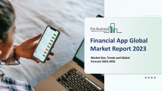 Financial App Market Key Drivers, Overview 2023-2032