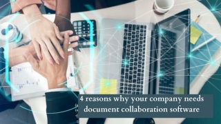 4 reasons why your company needs document collaboration software