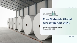 Global Core Materials Market Revenue, Challenges, Top Players And Forecast To 20