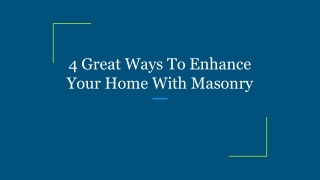 4 Great Ways To Enhance Your Home With Masonry