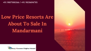Low Price Resorts Are About To Sale In Mandarmani