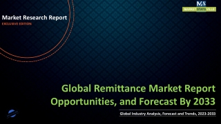 Remittance Market Report Opportunities, and Forecast By 2033