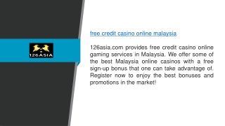 Free Credit Casino Online Malaysia 126asia.com