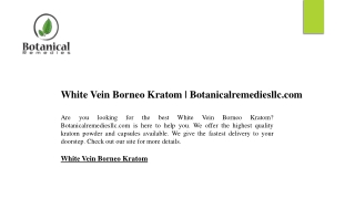 White Vein Borneo Kratom | Botanicalremediesllc.com