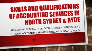 Skills and Qualifications of Accounting Services in North Sydney & Ryde