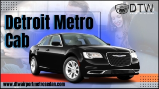 Reliable and Enjoyable Taxi services with Detroit Metro Cab