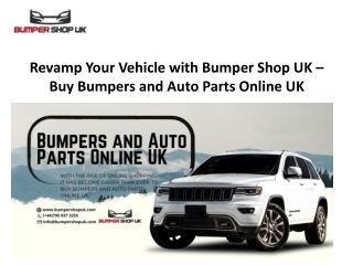 Revamp Your Vehicle with Bumper Shop UK – Buy Bumpers and Auto Parts Online UK