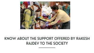Know About The Support Offered By Rakesh Rajdev To The Society