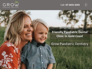 Friendly Paediatric Dental Clinic In Gold Coast