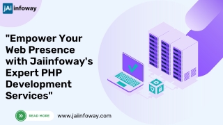 Empower Your Web Presence with Jaiinfoway's Expert PHP Development Services