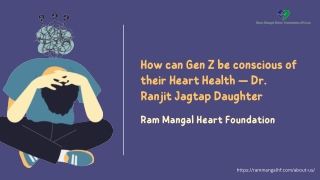 How can Gen Z be conscious of their Heart Health — Dr. Ranjit Jagtap Daughter