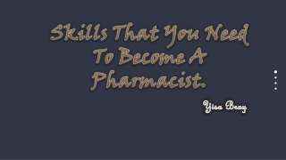 Yisa Bray Gwinnett County - Skills That You Need To Become A Pharmacist.