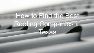 How to Find the Best Roofing Companies in Texas