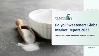 Polyol Sweeteners Market